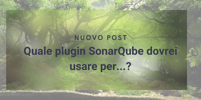 Quale plugin SonarQube dovrei usare...? cover