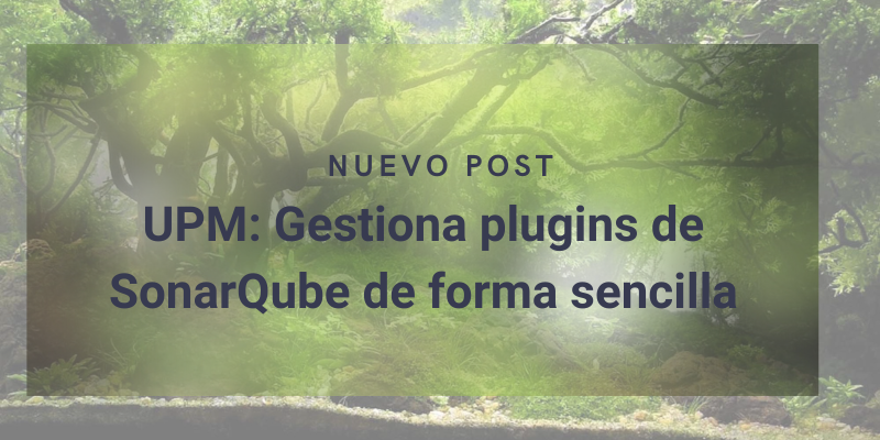Portada de UPM, la solución para gestionar plugins de SonarQube de forma sencilla