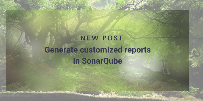 Generate custom reports in SonarQube cover