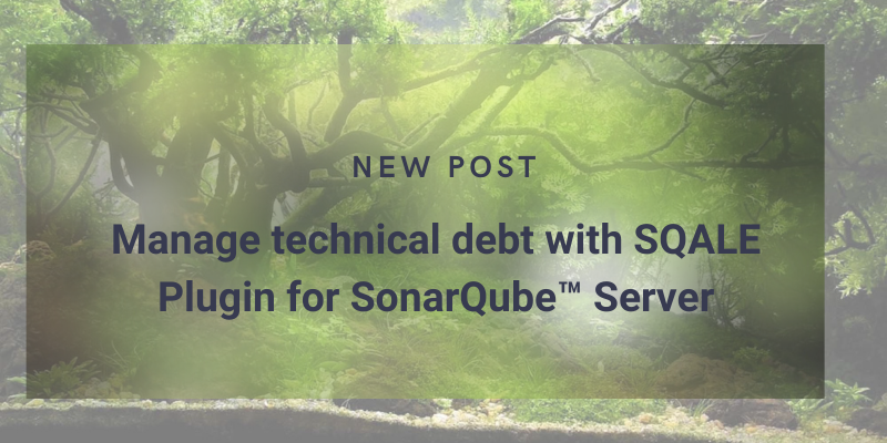 Manage technical debt with the SQALE Plugin for SonarQube Server cover