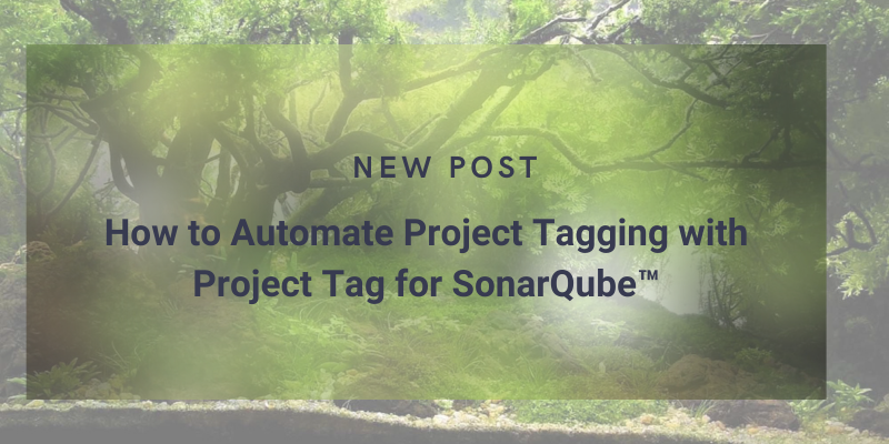 How to Automate Project Tagging with Project Tag for SonarQube™ cover