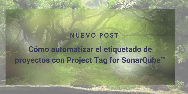 Cómo automatizar el etiquetado de proyectos con Project Tag for SonarQube™ cover
